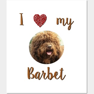 I Love My Barbet Posters and Art